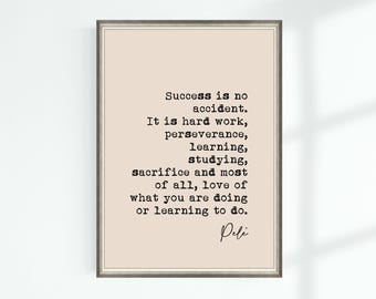 Pele Quote Football Soccer Print Success is no accident. It is hard work, perseverance ... Famous Quotes Poster Printable Decor Download