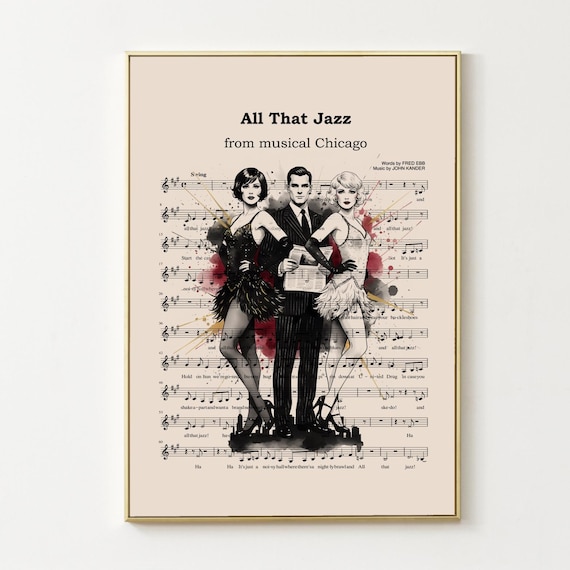 Chicago Poster Musical Print All That Jazz Music Sheet Art Print