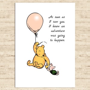 As soon as I saw you, I knew an adventure was going to happen... Winnie the Pooh Quote Poster Printable Art Wall Decor Download