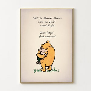 We&#39;ll be Friends Forever, won&#39;t we, Pooh?... Winnie the Pooh Quote Color Vintage Print Nursery Decor 3016