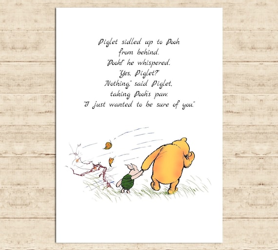 Piglet Sidled up to Pooh From Behind..i Just Wanted to Be Sure of