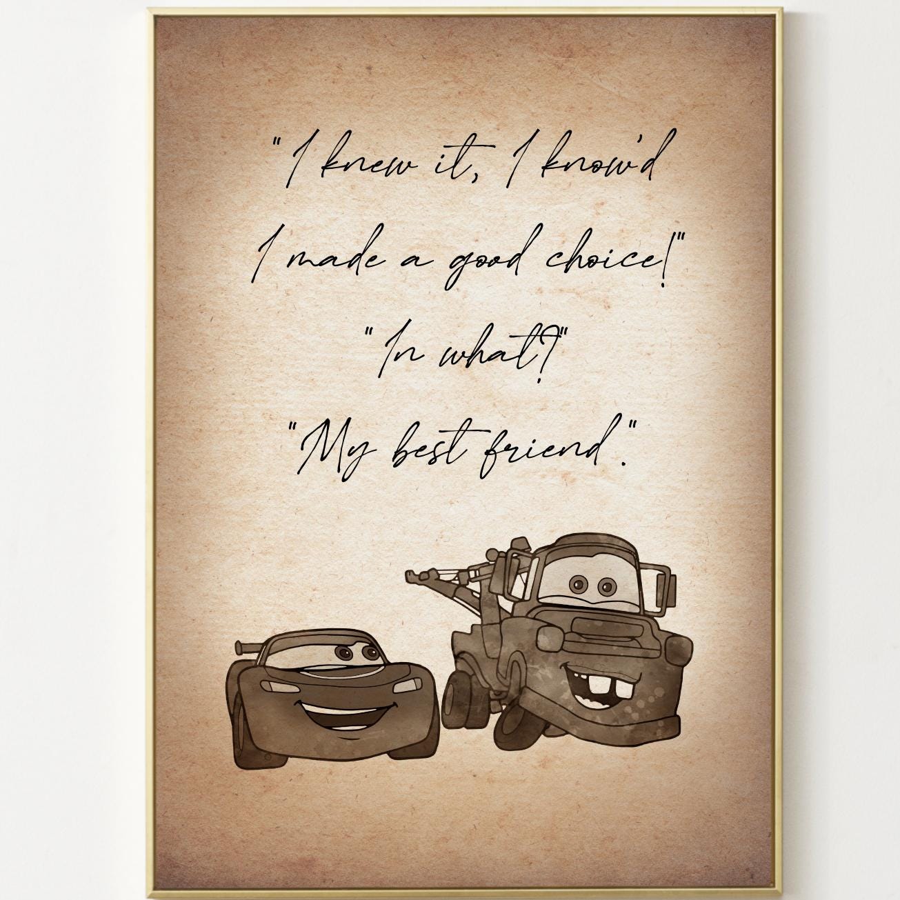 Mater and Lightning Mcqueen Poster I Knew It, I Know'd I Made a Good  Choice! in What? My Best Friend ... Nursery Poster Kids Wall Print 5057 -  Etsy New Zealand, image size:1305x1305