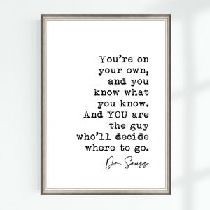 Dr. Seuss Zitat Poster Du bist auf dich selbst gestellt, und du weißt was du weißt. Und DU bist der Kerl ... Berühmte Zitate Wall Art Print Decor 7037