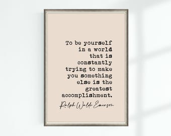 Ralph Waldo Emerson Quote Print om jezelf te zijn in een wereld die constant probeert... Beroemde citaten Poster Wall Art afdrukbaar decor downloaden