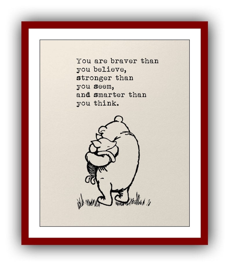 You are braver than you believe stronger than you seem and image 1