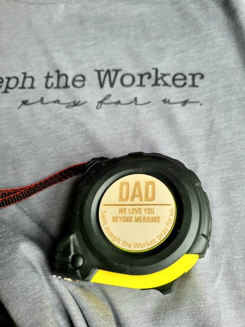 Catholic gift for Dad. Father's Day tape measure. We love you beyond measure. Custom tape measure. Year of Saint Joseph. 25 ft. image 3
