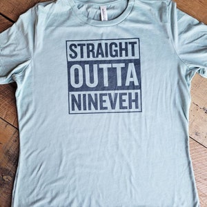 Straight outta Nineveh. Jonah the Prophet Inspired tee. Funny religious gifts. Women's and men's bella canvas triblend tees. Catholic shirts