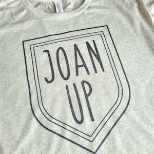 Joan up. Saint Joan of Arc Inspired tee. Catholic shirts. Funny religious gifts. Women's bella canvas triblend tees. Catholic women's shirts