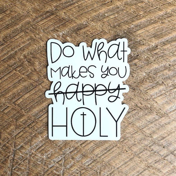 Do what makes you holy magnet. Christian magnets. Catholic magnet. FREE SHIPPING.