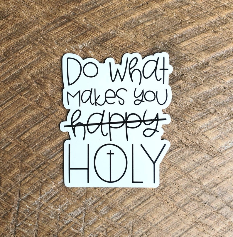 Do what makes you holy magnet. Christian magnets. Catholic magnet. FREE SHIPPING. image 1