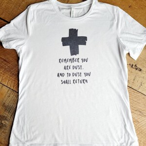 Ashes Lenten tee. Remember you are dust and to dust you shall return Catholic shirt. Women's bella canvas triblend. Catholic women's shirts