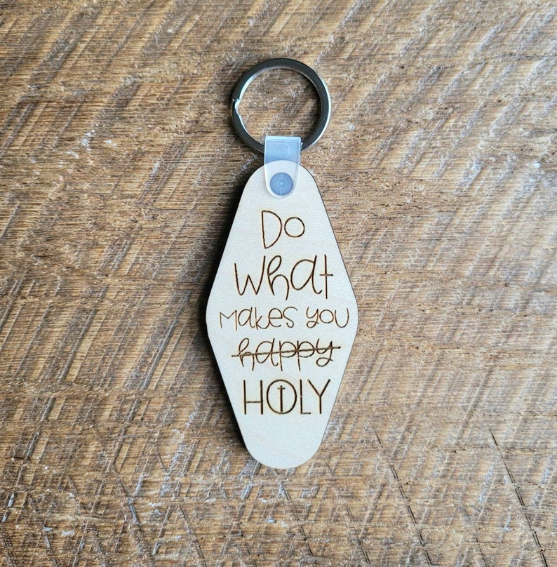 Do what makes you holy keychain. Christian keychain. Christian gifts. Religious keychain. Catholic keychain. Maple wood keychain. image 2