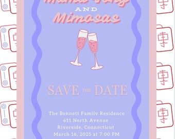 May include: A light purple "Save the Date" card with the text "Mama-Jong and Mimosas" in pink. Two champagne flutes are depicted. The card includes the date, time, and location of the event: March 16, 2025, at 7:00 PM in Riverside, Connecticut.