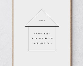 Living room art, Love grows best in little houses, Love sign print, Wedding gift, Bedroom wall decor, Housewarming gift, Family quote sign