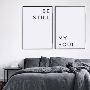 Be Still My Soul Print, Bedroom poster, Living room wall art, Minimalist Print, Bedroom wall art, Bedroom Print, Printable Art Nursery Print