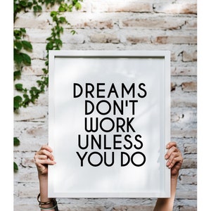 Motivational quote, Dreams print, Inspirational dorm wall decor, Dreams don't work unless you do, Motivational print Home office decor women