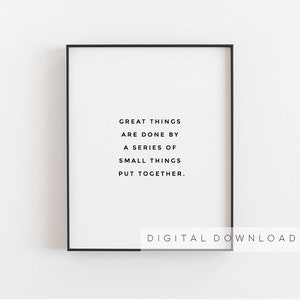 Inspirational wall decor, Living room signs, Motivational quote, Printable Van Gogh quotes, Great things small things put together
