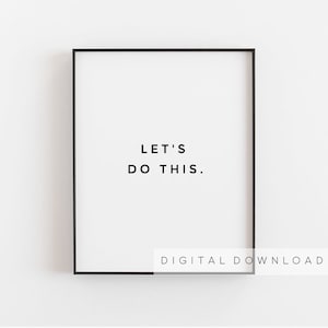 Motivational wall decor, Let's do this, Inspirational wall art, Inspirational sign, Minimalist quote print gift, Home office decor