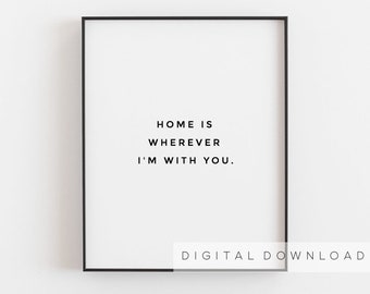 Living room art, Love quote print, Home is wherever i'm with you, Travel lover gift, Home is sign, Family  Farmhouse Printables, Love poster