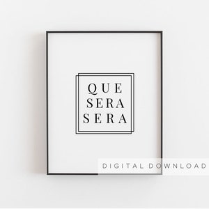 Que Sera Sera, Let it go, Spanish print, Inspirational wall art, Apartment decor, Spanish quotes, Printable art, Gift for women, Sister gift image 1