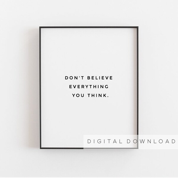 Mental health print, Inspirational wall art, Living room art, Mindfulness print, Bedroom decor for women, Don't believe everything you think