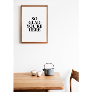 Welcome print, Welcome poster, Hello print, Glad you are here, Living room art, Entrance print, guest room print, Guest room art, Hallway image 3