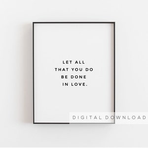 Bible Verse Wall Art, Let all that you do be done in love, Bible Verse Printable, 1 Corinthians 16 14, Scripture Wall Art, Bible Verse Print