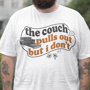 the couch pulls out but i don't T-Shirt, Funny Text Tee | Plus Size