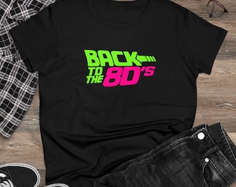 Back to the 80's Retro Tee - Vintage Retro Flashback Design T-Shirt - New Born through 5XL & Maternity Available! - Bright Neon Colors