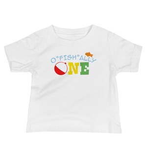 O&quot;Fish&quot;Ally One First Birthday Shirt 1st Birthday Party Shirt, Fishing Shirt 1 Year Old Shirt Baby Jersey Short Sleeve Tee