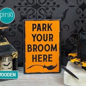 Dollhouse Miniature Halloween Sign - Park Your Broom Here -Handmade Dollhouse Miniature Sign Accessory 1/12th, 1/6th Scale