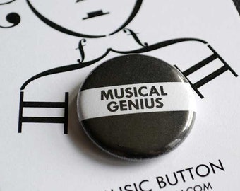 MUSICAL GENIUS button / Music pin / Music teacher gift / Black and white music button / Music gift / Marching band gift
