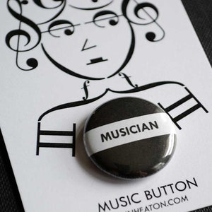 MUSICIAN pin / Black and white music button / Music student gift / Musical button / Musician button / Marching band pin / Band button image 1
