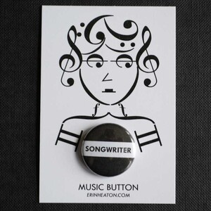 SONGWRITER pin / Black and white musician button / Music teacher gift / Music button / Music gift / Band gift / Musician gift image 3