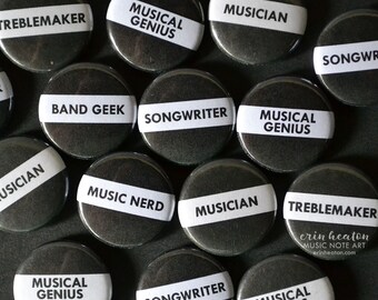 Musician buttons - CLASSROOM PACK / Treblemaker / Band Geek / Music Nerd / Musical Genius / Songwriter - Music student gifts