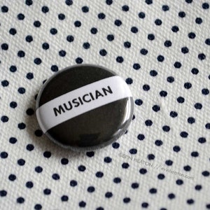 MUSICIAN pin / Black and white music button / Music student gift / Musical button / Musician button / Marching band pin / Band button image 3