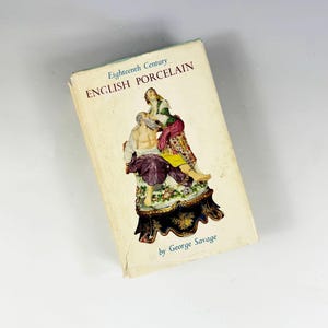 Vintage Book 18th Century English Porcelain by George Savage 1964, History of making Porcelain in England