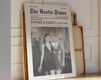 Best Friends CUSTOM Newspaper Print, The New York Times Best Friend Print, Trendy Wall Art, Best Friends Gift, Wall Decor Bestie Gift,Poster