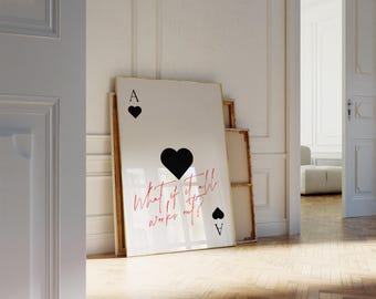 Ace Card Print  “What If It All Works Out?” Quote Poster, Trendy Wall Art, Playing Card Wall Art, Trendy Home Decor, DIGITAL DOWNLOAD