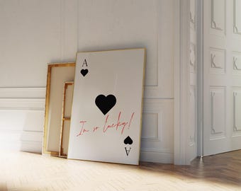 Ace Card Print  “I'm so lucky” Quote Poster, Trendy Wall Art, Playing Card Wall Art, Trendy Home Decor, DIGITAL DOWNLOAD