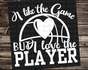 I Like The Game But I Love The Player Svg Jpg Png Etsy