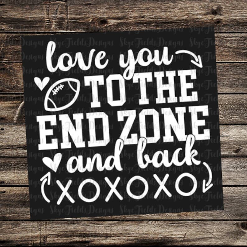 I Love You to the End Zone and Back SVG JPG PNG Football | Etsy
