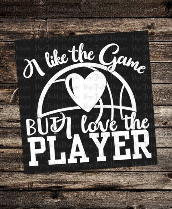 I Like the Game but I Love the Player SVG JPG PNG | Etsy