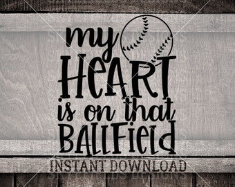 My Heart is on that Ballfield SVG, JPG, PNG, Softball, Baseball. T-Ball, Fields, Bat, Instant Download, Pitch