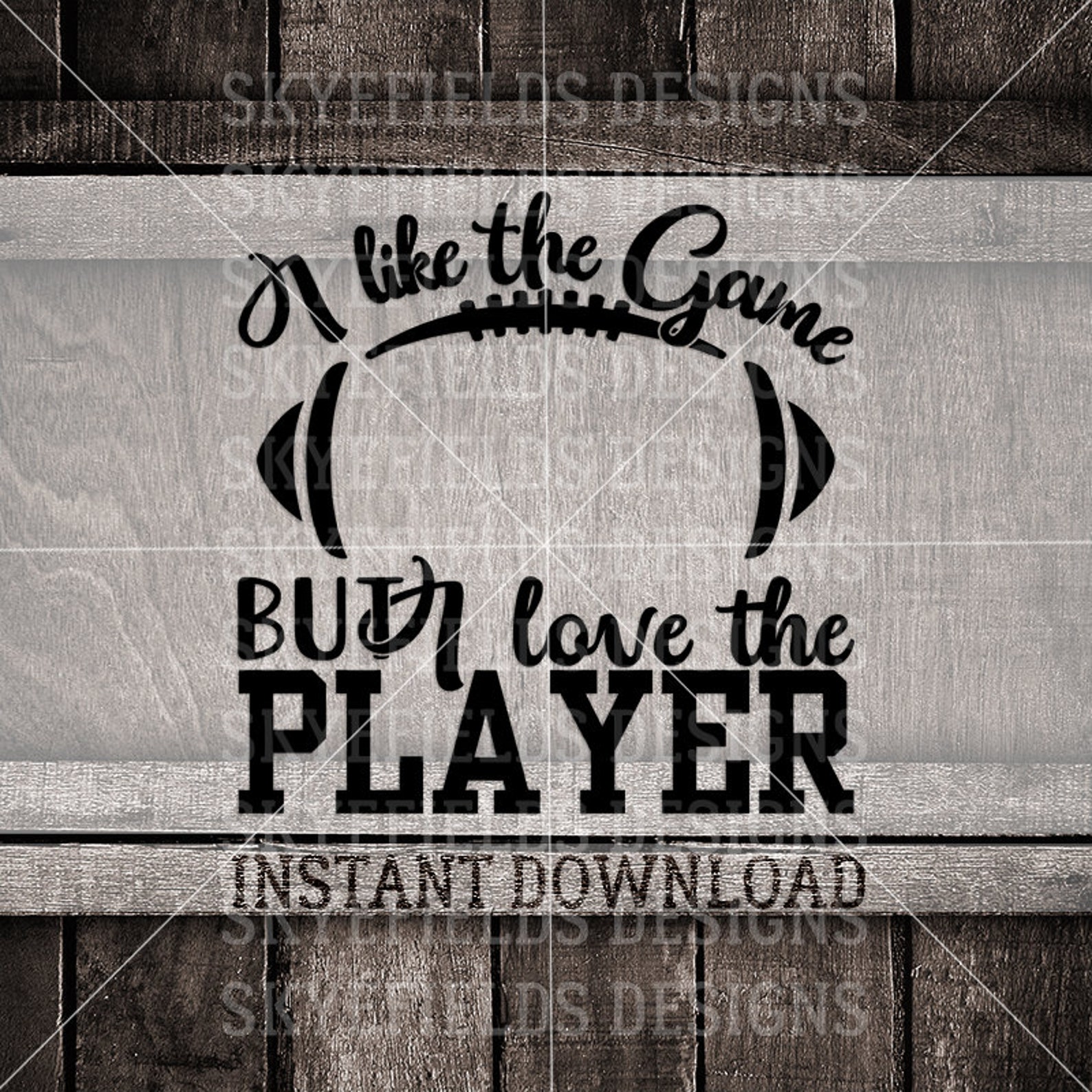 I Like the Game but I Love the Player SVG JPG PNG Football - Etsy