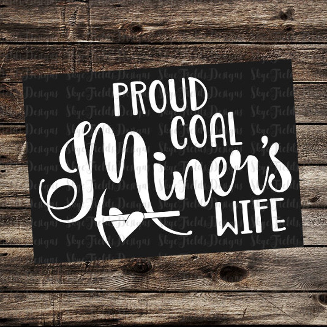 Coal Miner's Wife / Wifey SVG, JPG, PNG, Cut File Etsy