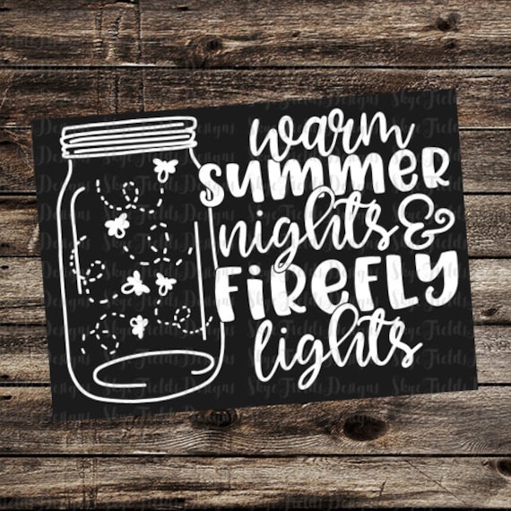 Download Warm Summer Nights Firefly Lights Svg Jpg Png Camping Etsy