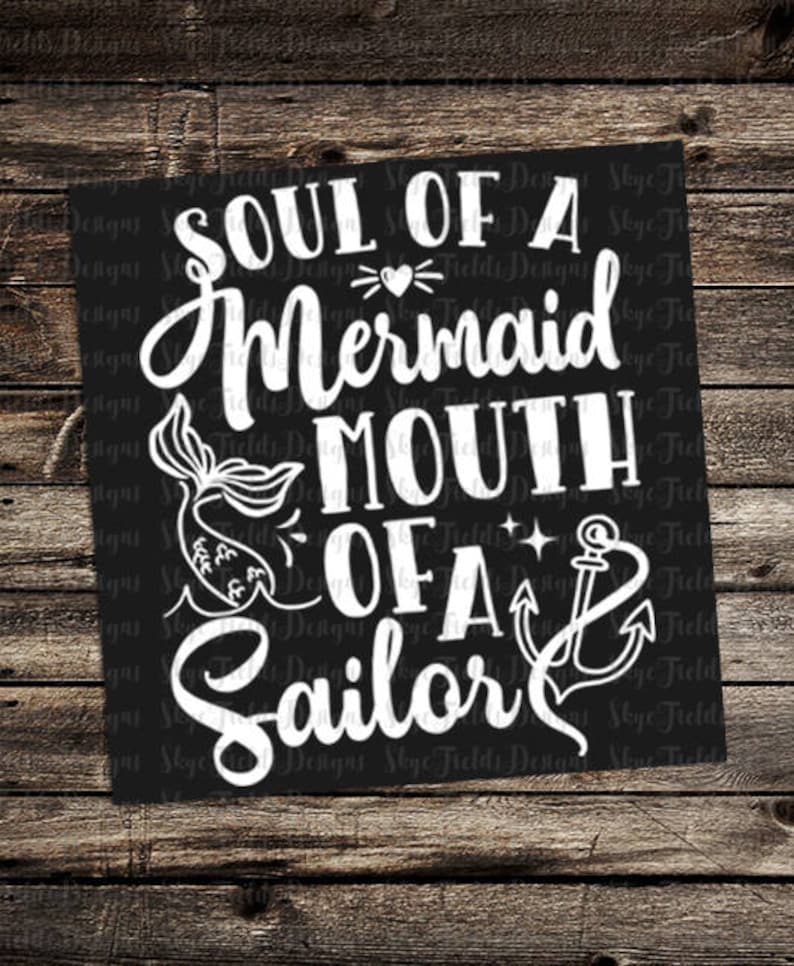 Soul of a Mermaid Mouth of a Sailor SVG JPG PNG Cut File - Etsy