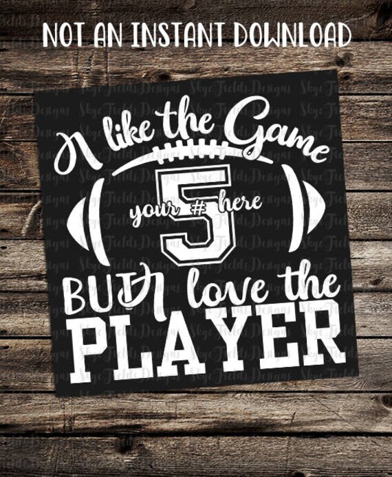 I Like The Game But I Love The Player Custom Svg Jpg Png Etsy