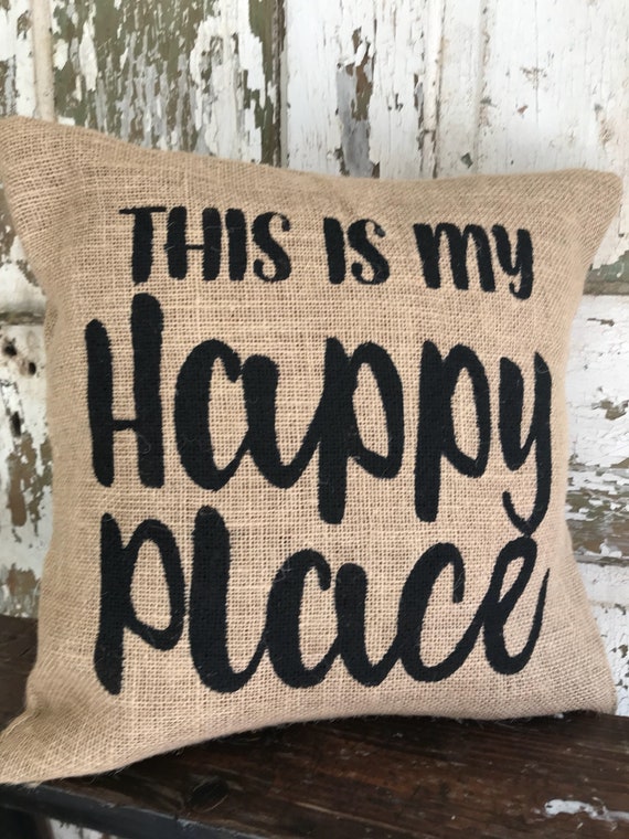 Burlap This Is My Happy Place Throw Pillow Cover Home Decor Etsy